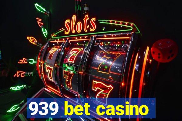 939 bet casino